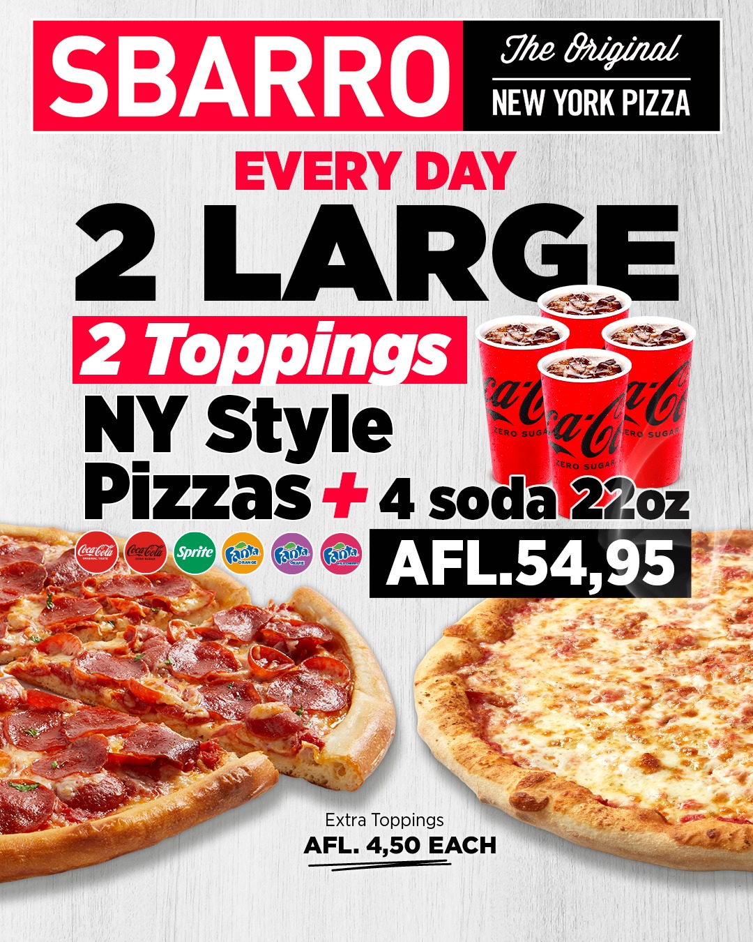 Every Day 2 Large NY Style Pizzas + 4 soda 22oz